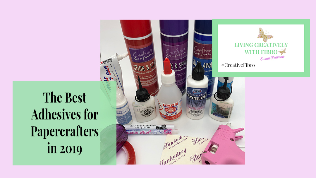 The Best Adhesives for a papercrafter in 2019
