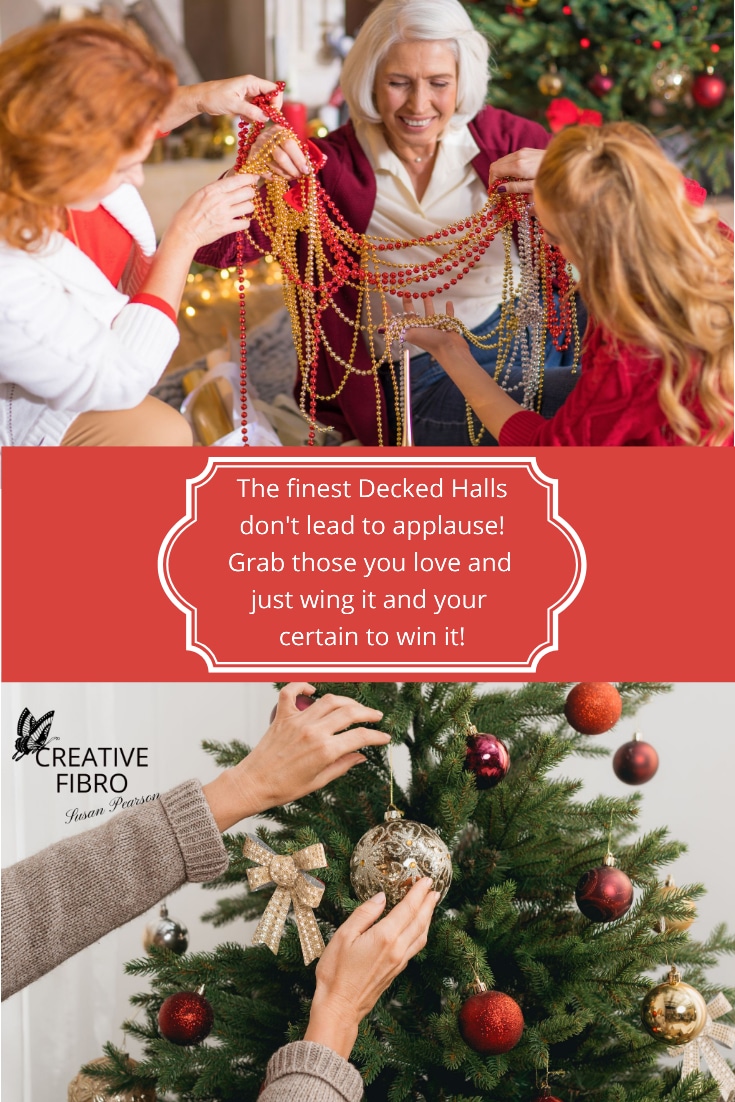 Decorating for the festive season a Pinterest sized image with images for sorting decorations with family and decorating a tree. With the verse: The finest decked halls don't lead to applause! Grab those you love and just wing it and your certain to win it!